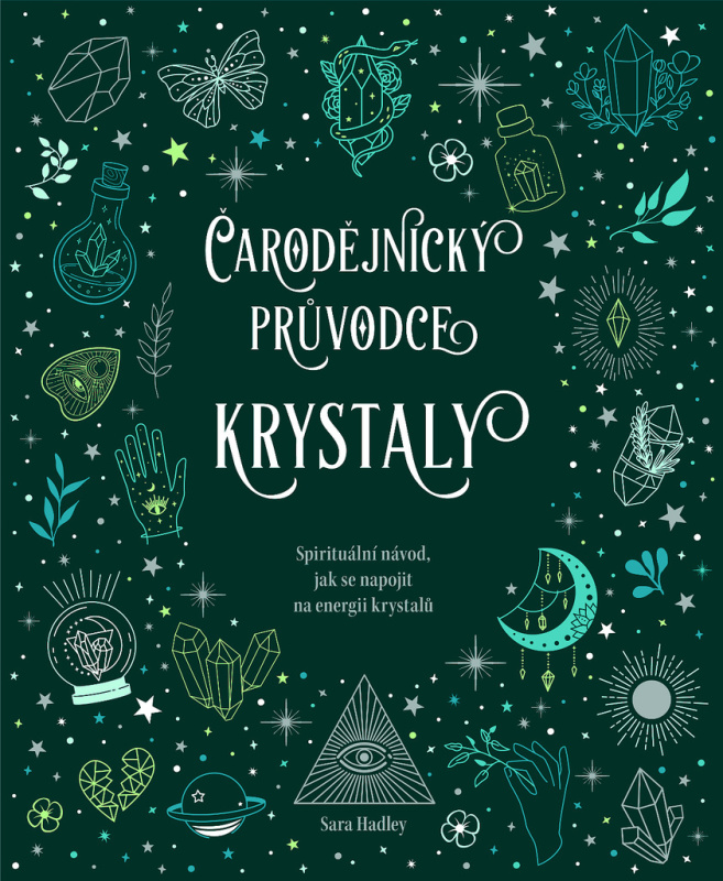 Čarodějnický průvodce krystaly - Sara Hadley