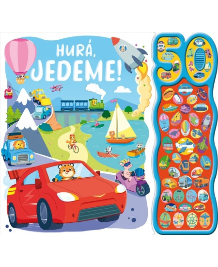 Hurá, jedeme! - Zvuková knížka