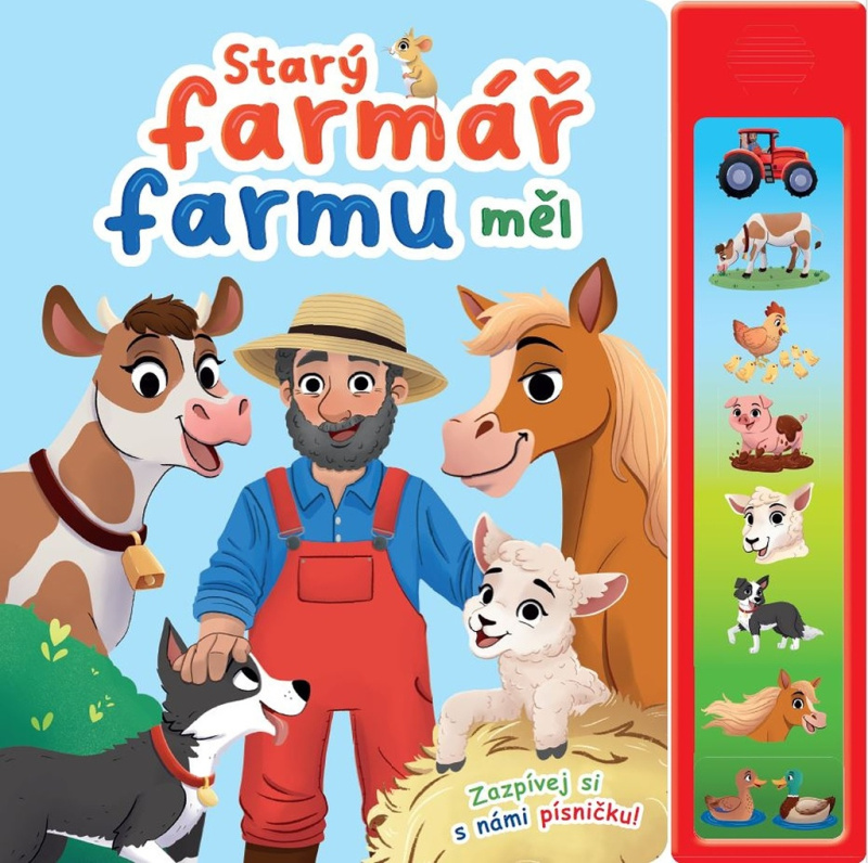 Starý farmář farmu měl (Zazpívej si s nám písničku!) - kniha z kategorie Naučné knihy