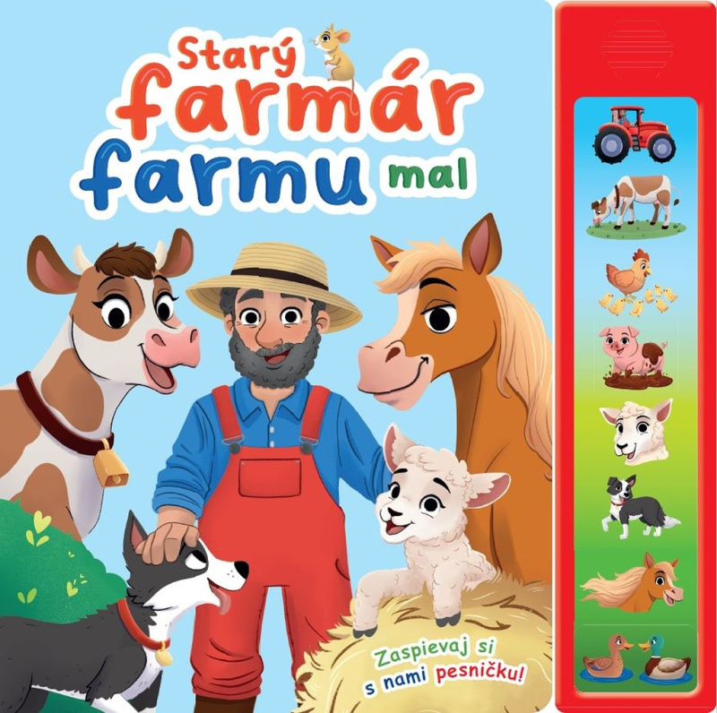 Starý farmár farmu mal (Zaspievaj si s nám pesničku!) - kniha z kategorie Naučné knihy