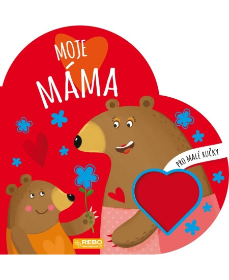 Moje máma - Pro malé ručky - Valentina Bonaguro
