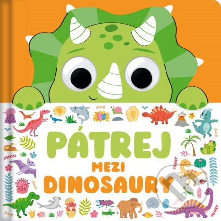 Pátrej mezi dinosaury - Claire Mowat