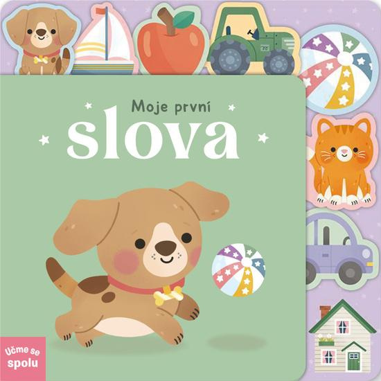 Učíme se spolu: Moje první slova,Učíme se spolu: Moje první slova - kniha z kategorie Pre deti a mládež
