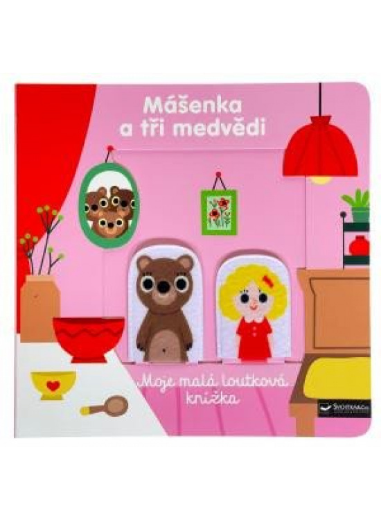 Mášenka a tři medvědi Moje malá loutková knížka