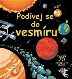 Podívej se do vesmíru - více než 70 odklápěcích okének - Rob Lloyd Jones