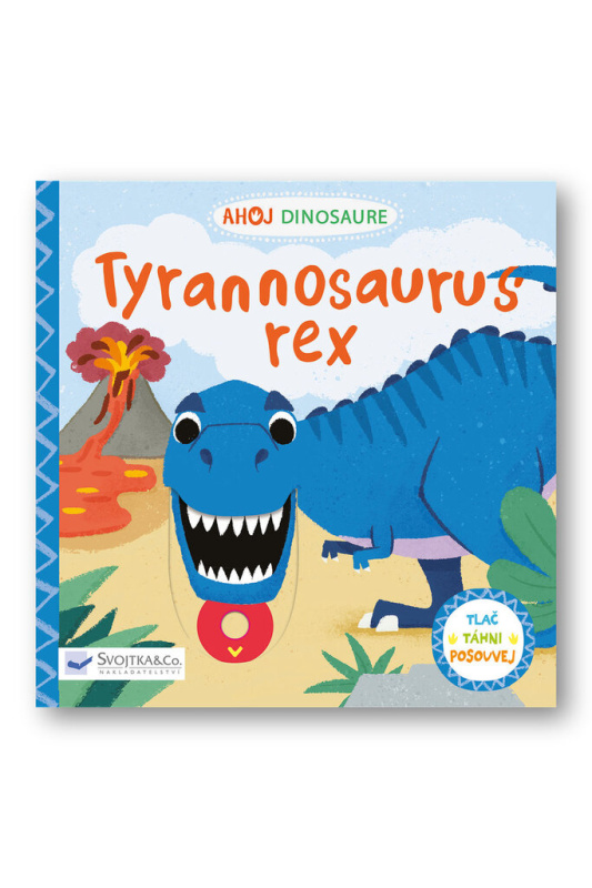 Ahoj Dinosaure - Tyrannosaurus Rex