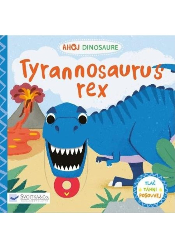 Ahoj Dinosaure - Tyrannosaurus Rex