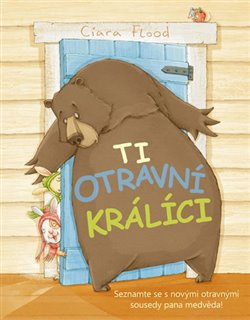 Ti otravní králíci - Ciara Flood