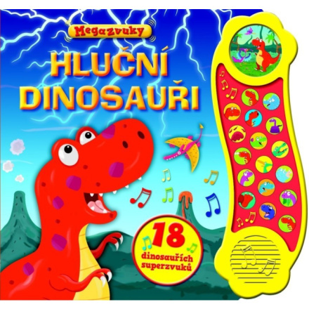 Hluční dinosauři - 18 dinosauřích superzvuků