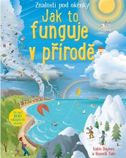 Jak to funguje v přírodě - Katie Daynes, Russell Tate