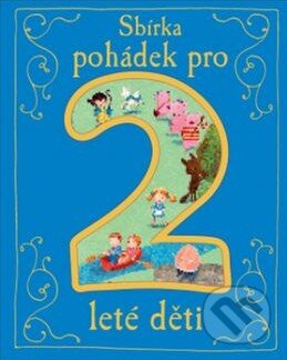 Sbírka pohádek pro 2leté děti