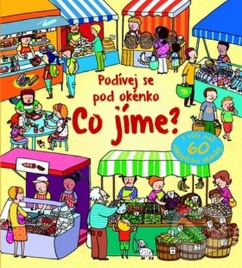 Svojtka & Co. Podívej se pod obrázek - Co jíme?