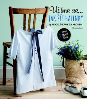 Učíme se... jak šít halenky - kniha z kategorie Móda