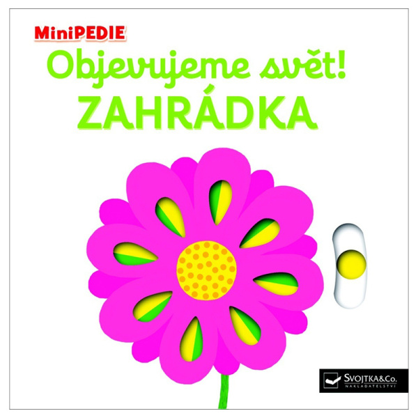 Svojtka & Co. MiniPEDIE Objevujeme svět! Zahrádka