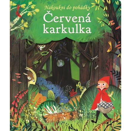 Červená karkulka - Nakoukni do pohádky