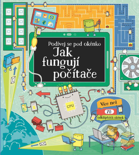 Jak fungují počítače (Podívej se pod okénko) - kniha z kategorie Pro děti