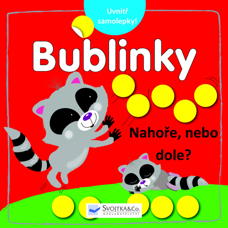 Bublinky - Nahoře, nebo dole?