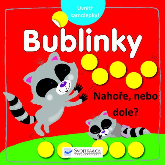 Bublinky - Nahoře, nebo dole?