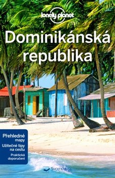 Dominikánská republika - Lonely Planet - Ashley Harrell, Kevin Raub