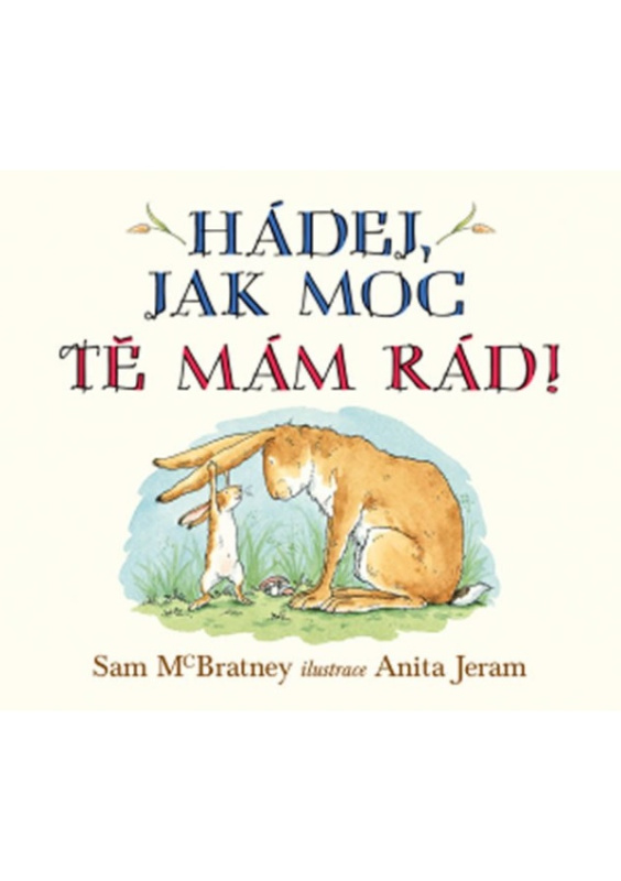 Hádej, jak moc tě mám rád! - Svojtka & Co.