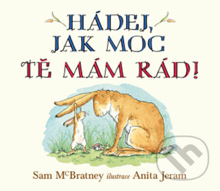 Hádej, jak moc tě mám rád! - Svojtka & Co.