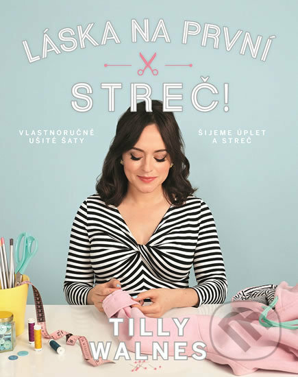 Láska na první streč! - Tilly Walnes - kniha z kategorie Ruční práce