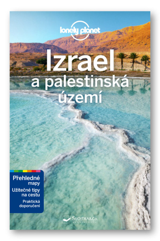 Izrael a palestinská území - Lonely Planet - Daniel Robinson, Orlando Crowcroft, Anita Isalska, Dan Savery Raz