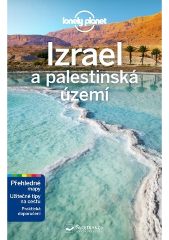 Izrael a palestinská území - Lonely Planet - Daniel Robinson, Orlando Crowcroft, Anita Isalska, Dan Savery Raz