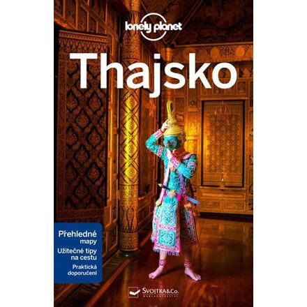 Thajsko - Lonely Planet - Austin Bush, Anita Isalska, Tim Bewer