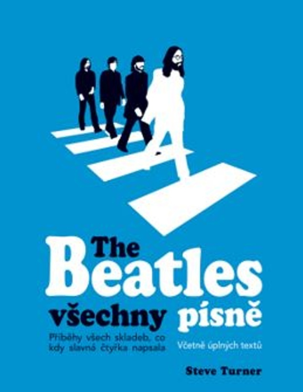 The Beatles všechny písně - Steve Turner