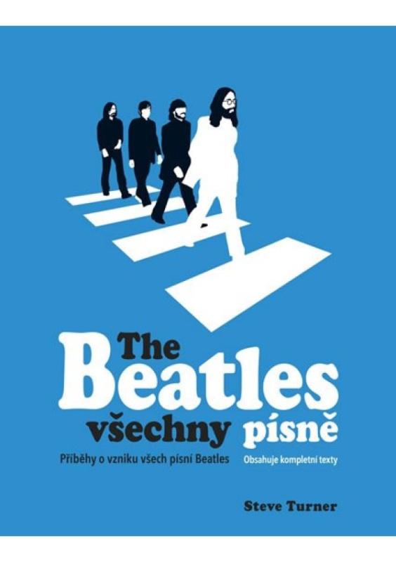 The Beatles všechny písně - Steve Turner