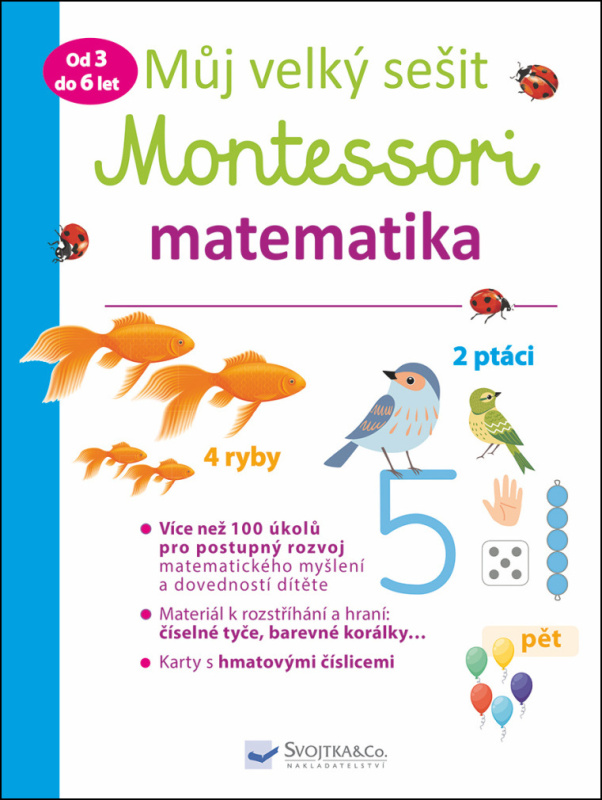 Můj velký sešit Montessori - matematika - 3 až 6 let - Delphine Urvoy