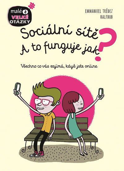 Sociální sítě - A to funguje jak? - Emmanuel Trédez