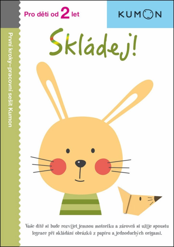 Skládej! - Pro děti od 2 let - Karakida Toshihiko