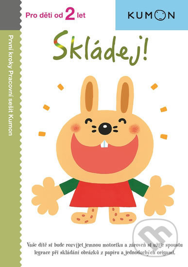 Skládej! - Pro děti od 2 let - Karakida Toshihiko