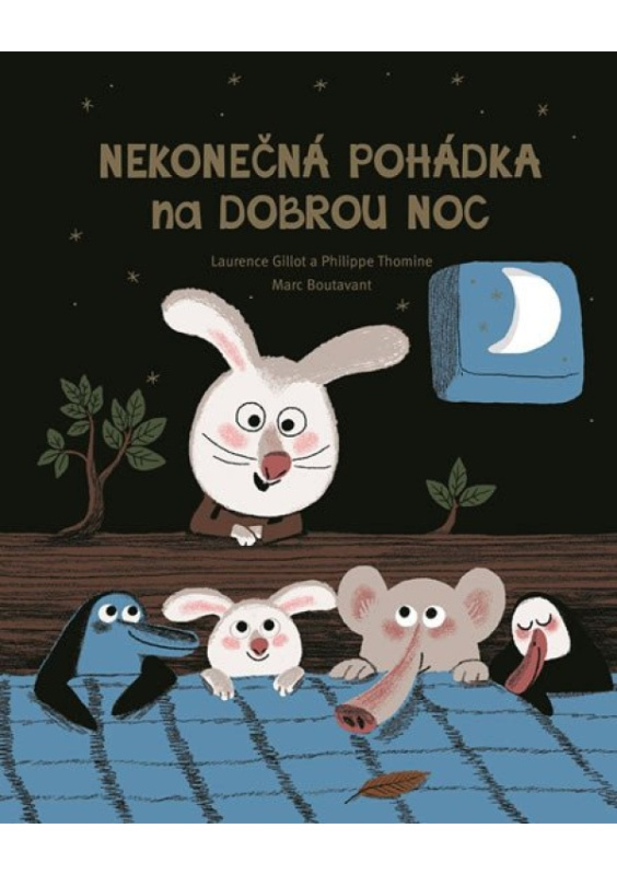 Nekonečná pohádka na dobrou noc - Laurence Gillot, Philippe Thomine