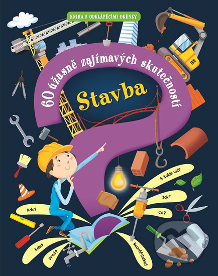 Stavba – 60 úžasně zajímavých skutečností