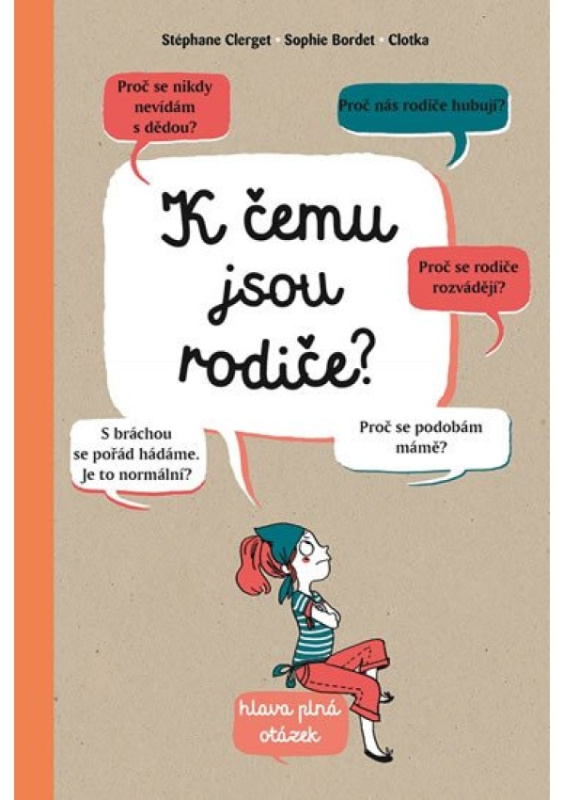 K čemu jsou rodiče? - Stephane Clerget, Sophie Bordet-Petillon