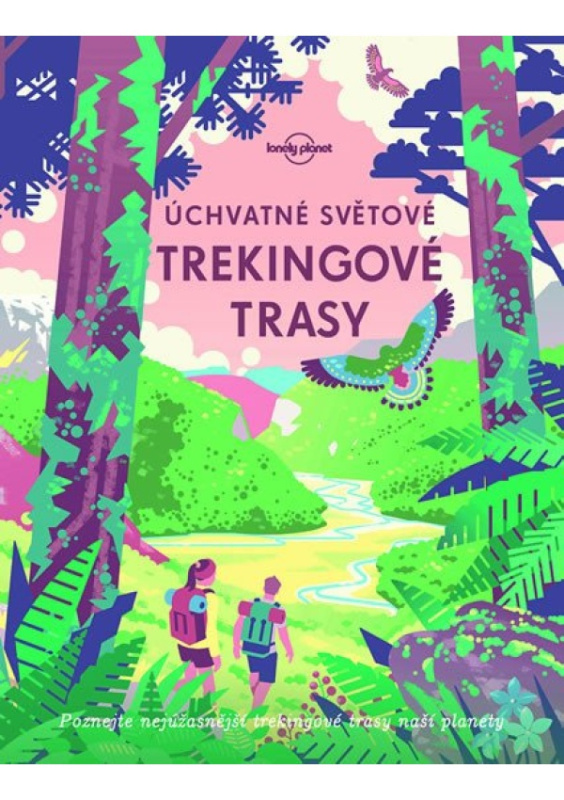 Úchvatné světové trekingové trasy - kol.