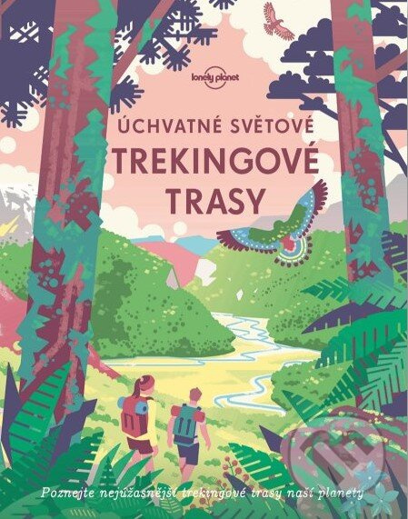Úchvatné světové trekingové trasy - kol.