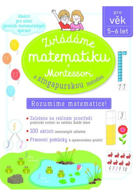 Zvládáme matematiku s Montessori a singapurskou metodou pro věk 5 - 6 let - Delphine Urvoy