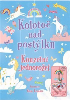 Kolotoč nad postýlku - Kouzelní jednorožci - Annabel Stones