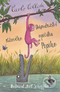 Dobrodružství růžového opičáka Pipiho - Carlo Collodi, Alessandro Gallenzi
