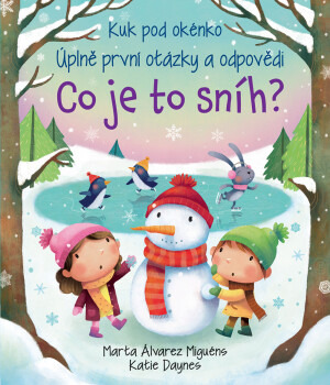Co je to sníh? - Kuk pod okénko - Katie Daynes, Marta Álvarez Miguéns
