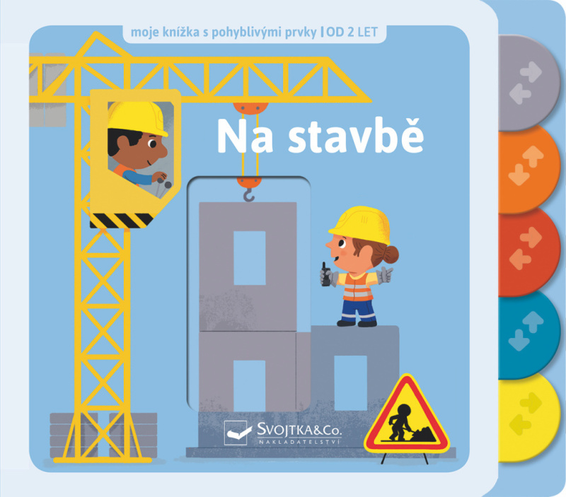Na stavbě - moje knížka s pohyblivými prvky