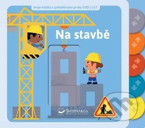 Na stavbě - moje knížka s pohyblivými prvky