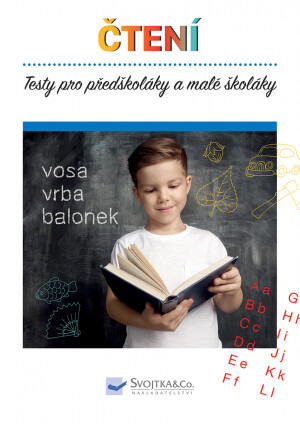 Čtení - Testy pro předškoláky a malé školáky Svojtka & Co. s. r. o.