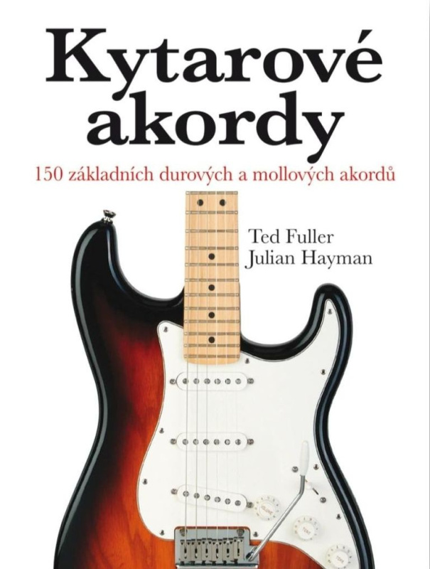 Kytarové akordy - Julian Hayman, Ted Fuller