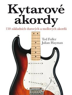 Kytarové akordy - Julian Hayman, Ted Fuller