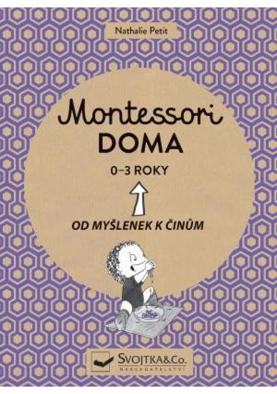 Montessori doma 0 - 3 roky - Nathalie Petit